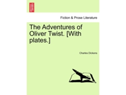 Libro The Adventures Of Oliver Twist. With Plates. De Charles Dickens (inglés)