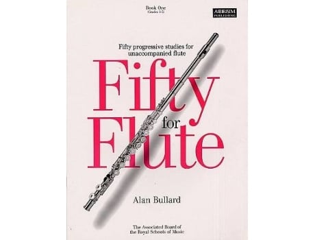 Partitura ABRSM Alan Bullard: Fifty For Flute Book 1 (Para Flauta Transversa - Idioma: Inglés)