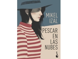 Libro Pescar En Las Nubes de Mikel Izal (Español)