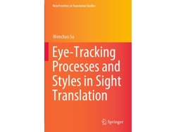 Libro Eye-tracking Processes And Styles In Sight Translation De Wenchao Su (inglés)