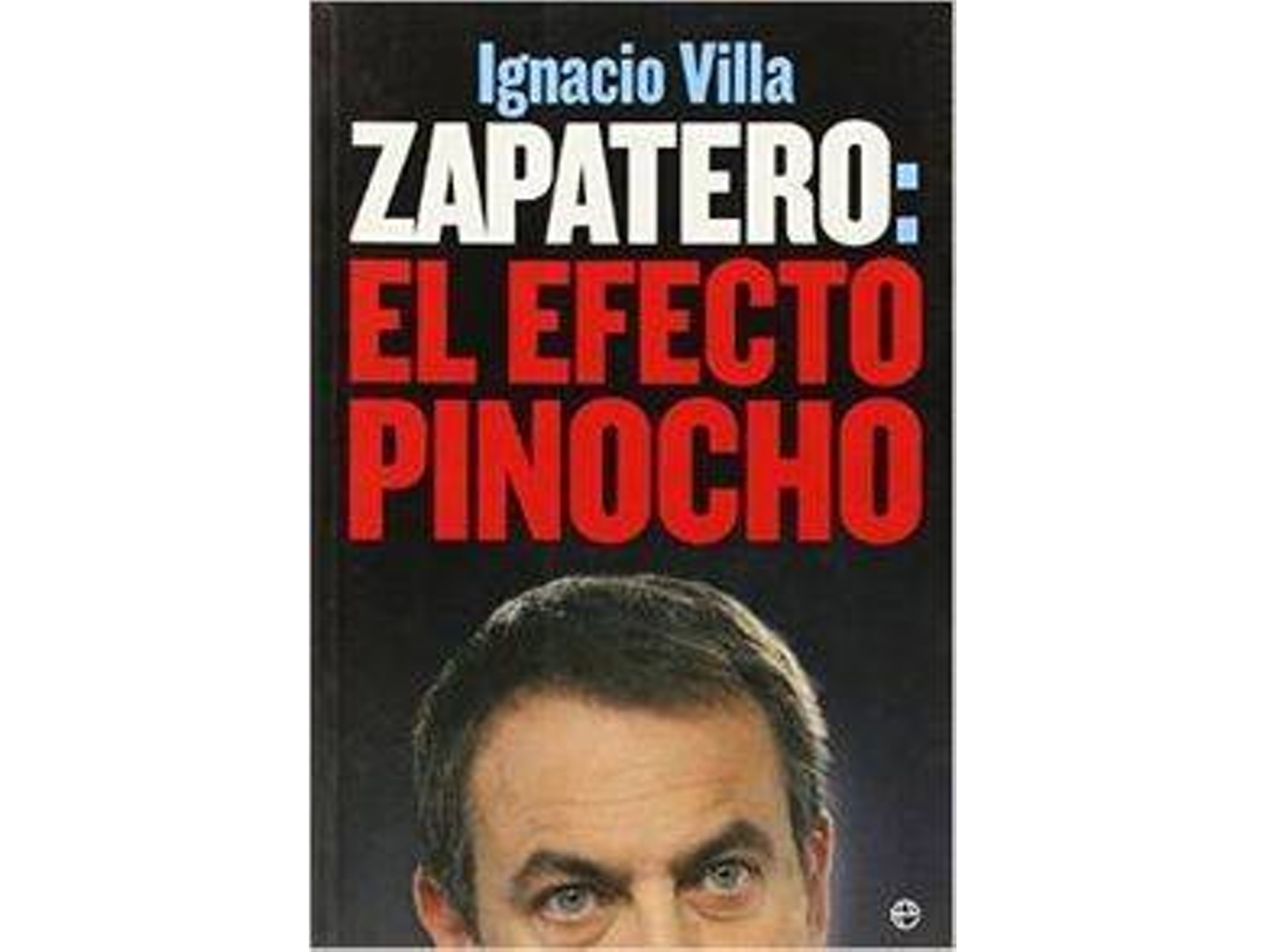Libro Zapatero: El Efecto Pinocho de Ignacio Villa (Español)