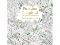 Libro Paraíso Tropical - Um Mundo para Colorir de Millie Marotta (Portugués)
