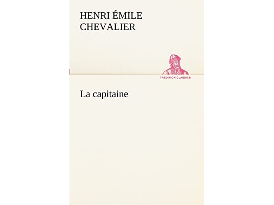 Libro La Capitaine De Henri Émile H Émile Chevalier (francés)