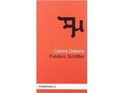 Libro Contra Debord de Frédéric Schiffter (Español)
