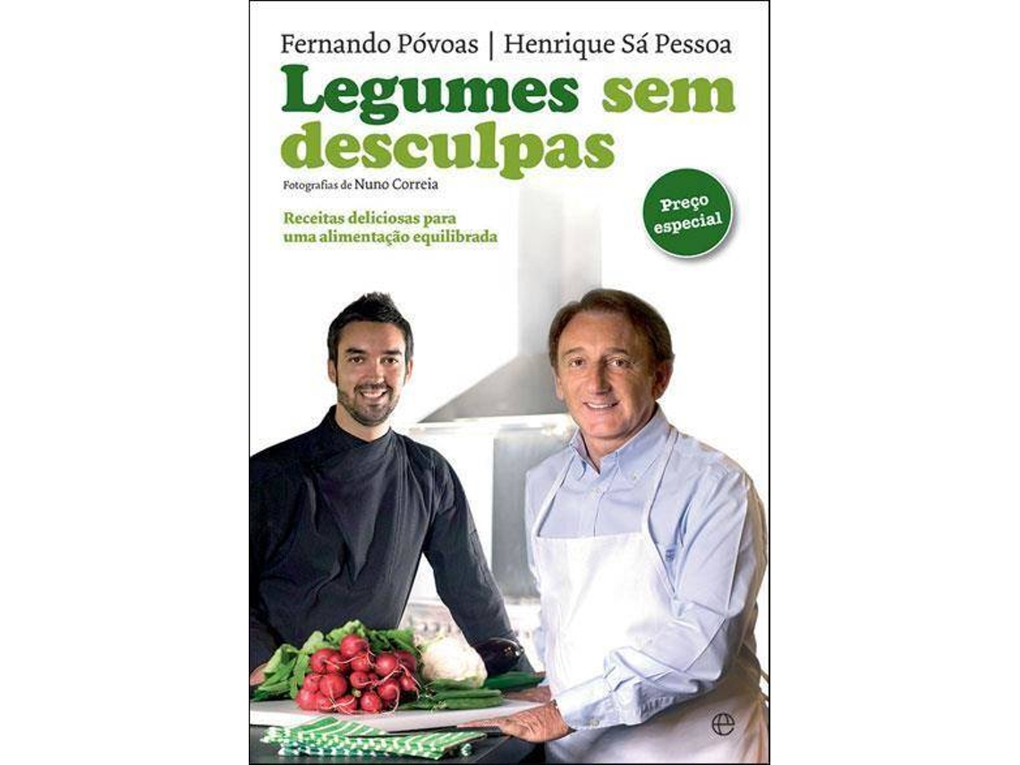 Libro Legumes sem Desculpas de Fernando Póvoas Henrique Sá Pessoa (Portugués)