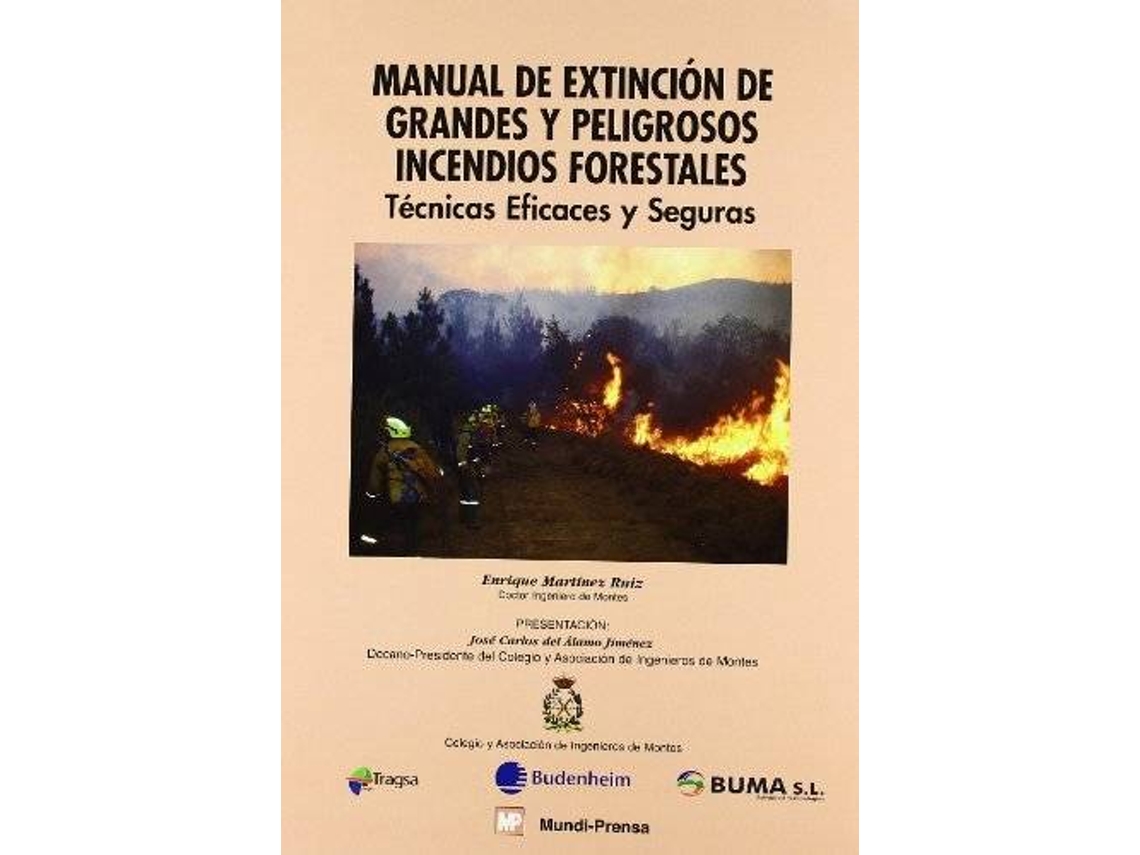 Libro Manual Extinción De Grandes Y Peligrosos Incendios Forestales de Enrique Martínez Ruíz (Español)