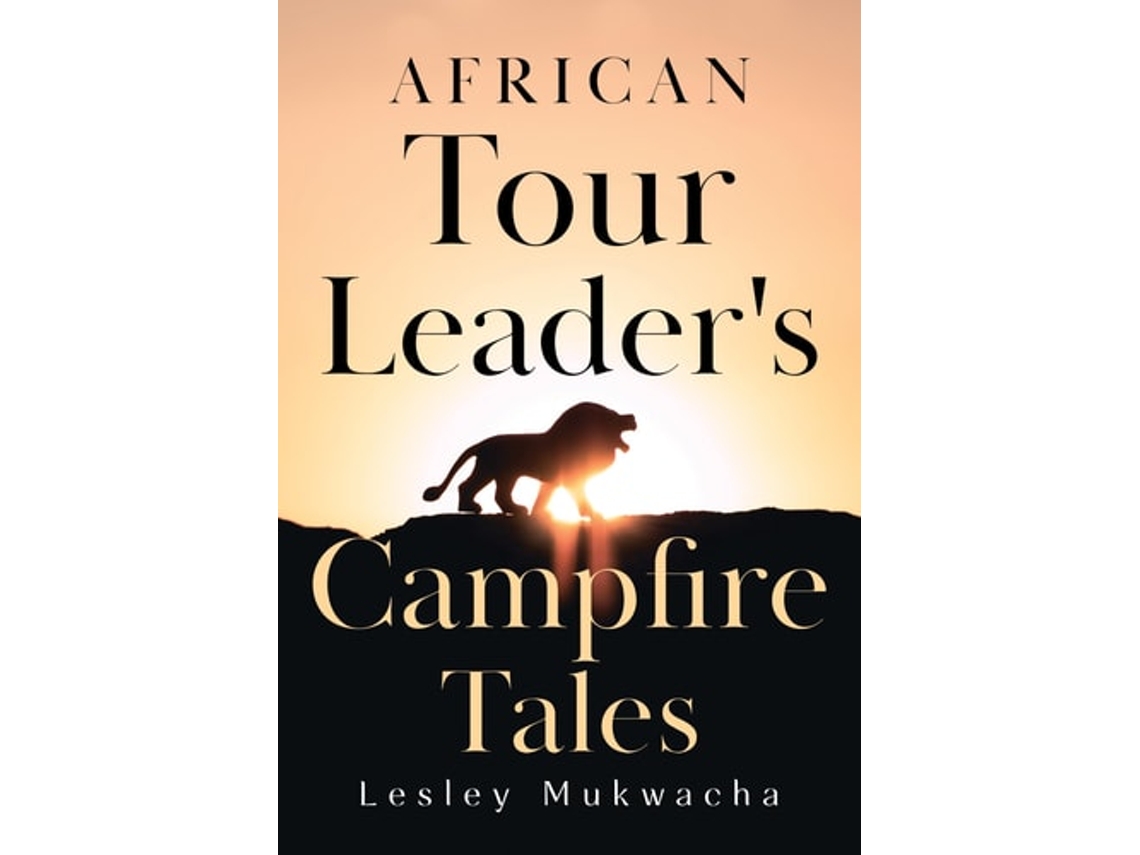 Libro African Tour Leaders Campfire Tales de Lesley Mukwacha (Inglés)