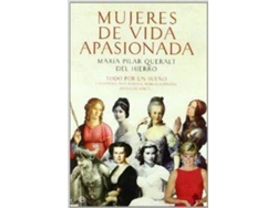 Libro Mujeres De Vida Apasionada Y Muerte Trágica de María Pilar Queralt Del Hierro (Español)