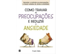 Libro Como Travar as Preocupações e Reduzir a Ansiedade de Frank Tallis (Portugués)