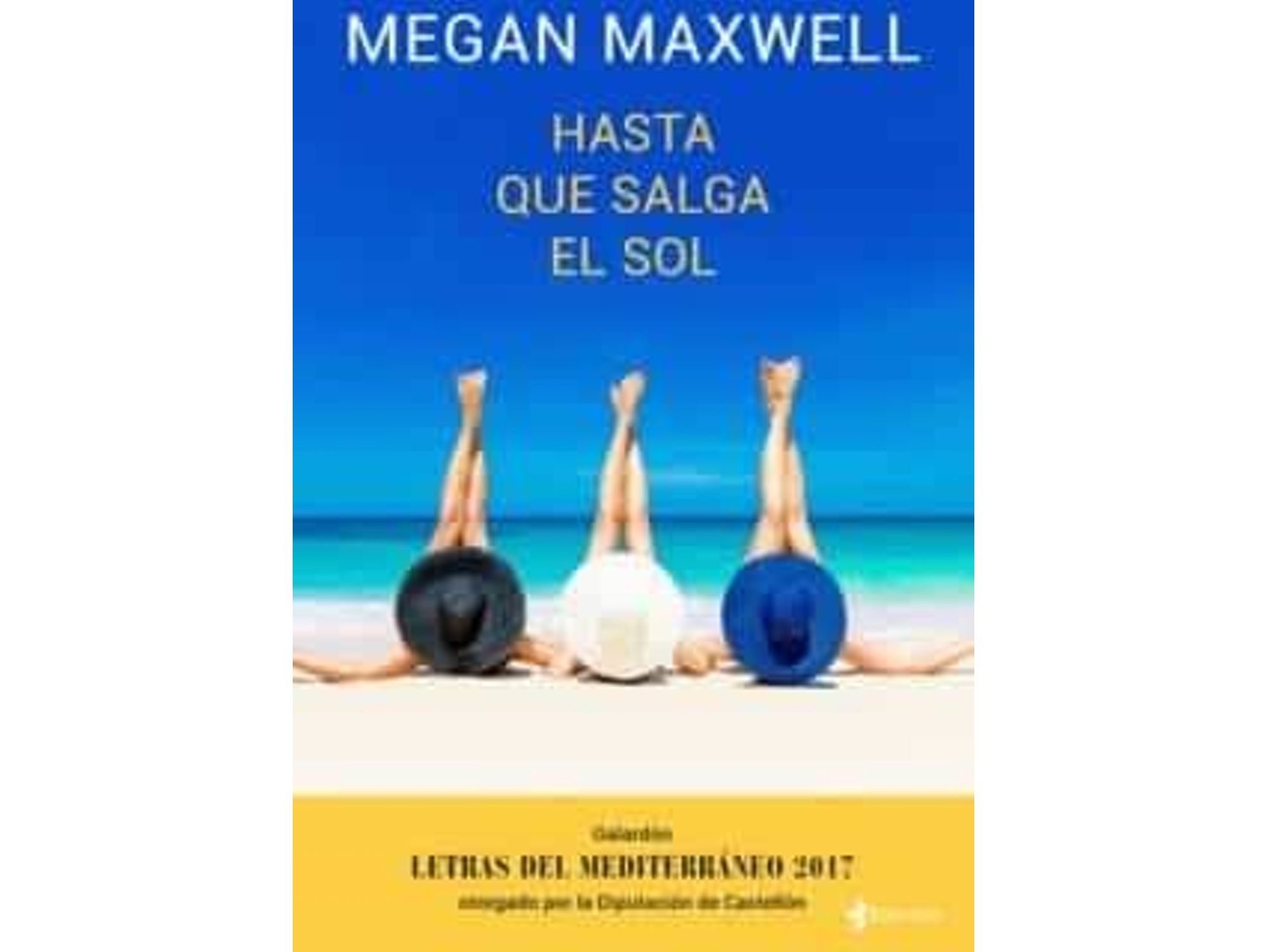 Libro Hasta Que Salga El Sol de Megan Maxwell (Año de Edición - 2017)