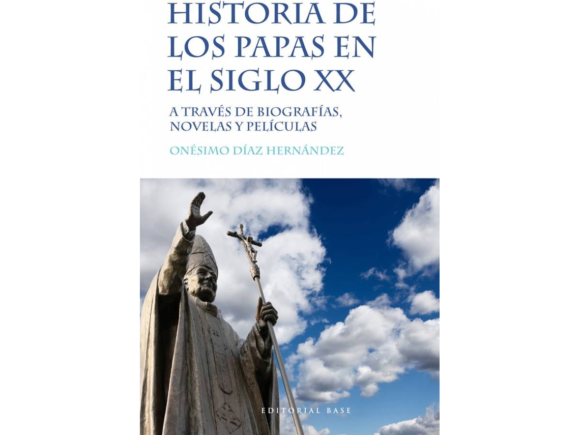 Libro Historia De Los Papas En El Siglo Xx de Onésimo Díaz Hernández (Español)