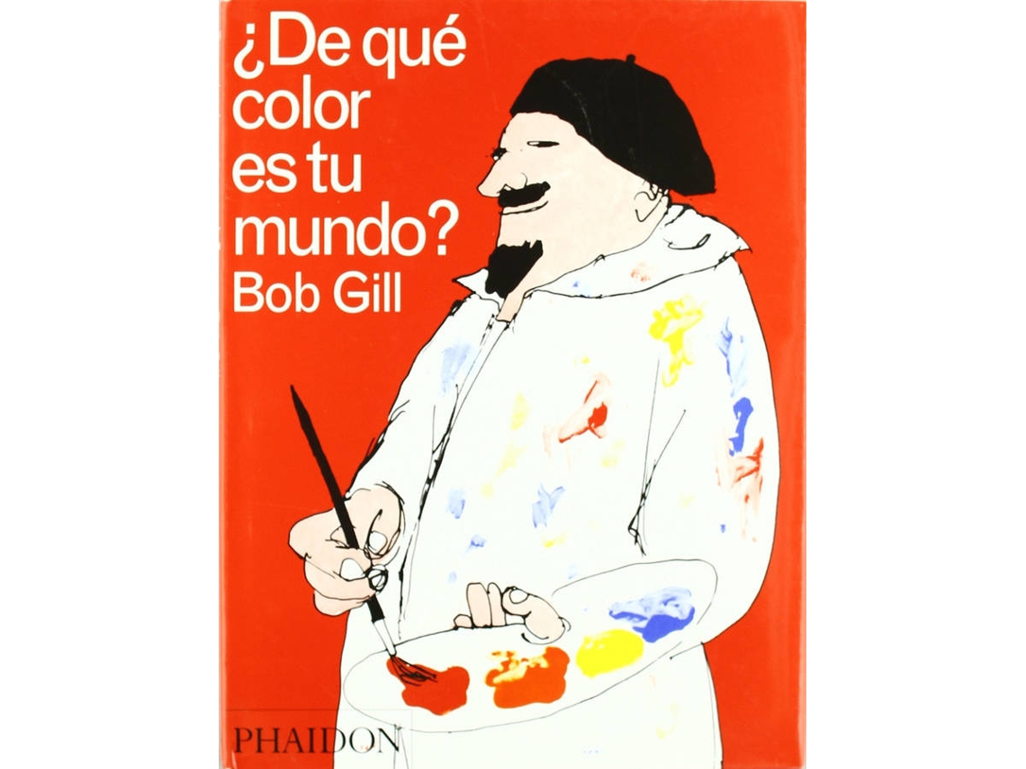 Libro De Que Color Es Tu Mundo ? de Bob Gill (Español)