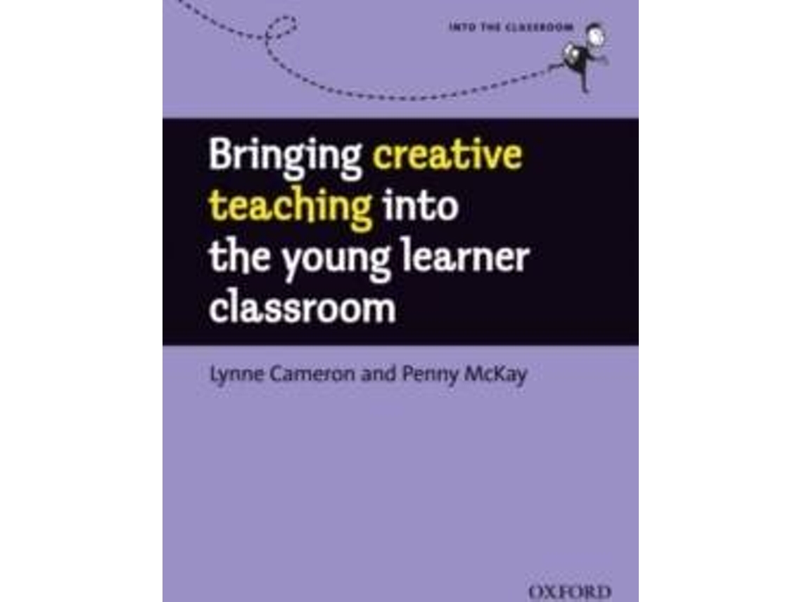 Libro Into the Classroom: Bringing Creative Teaching into the Young Learner Classroom