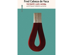 Libro Fred Cabeza De Vaca de Vicente Luis Mora (Español)
