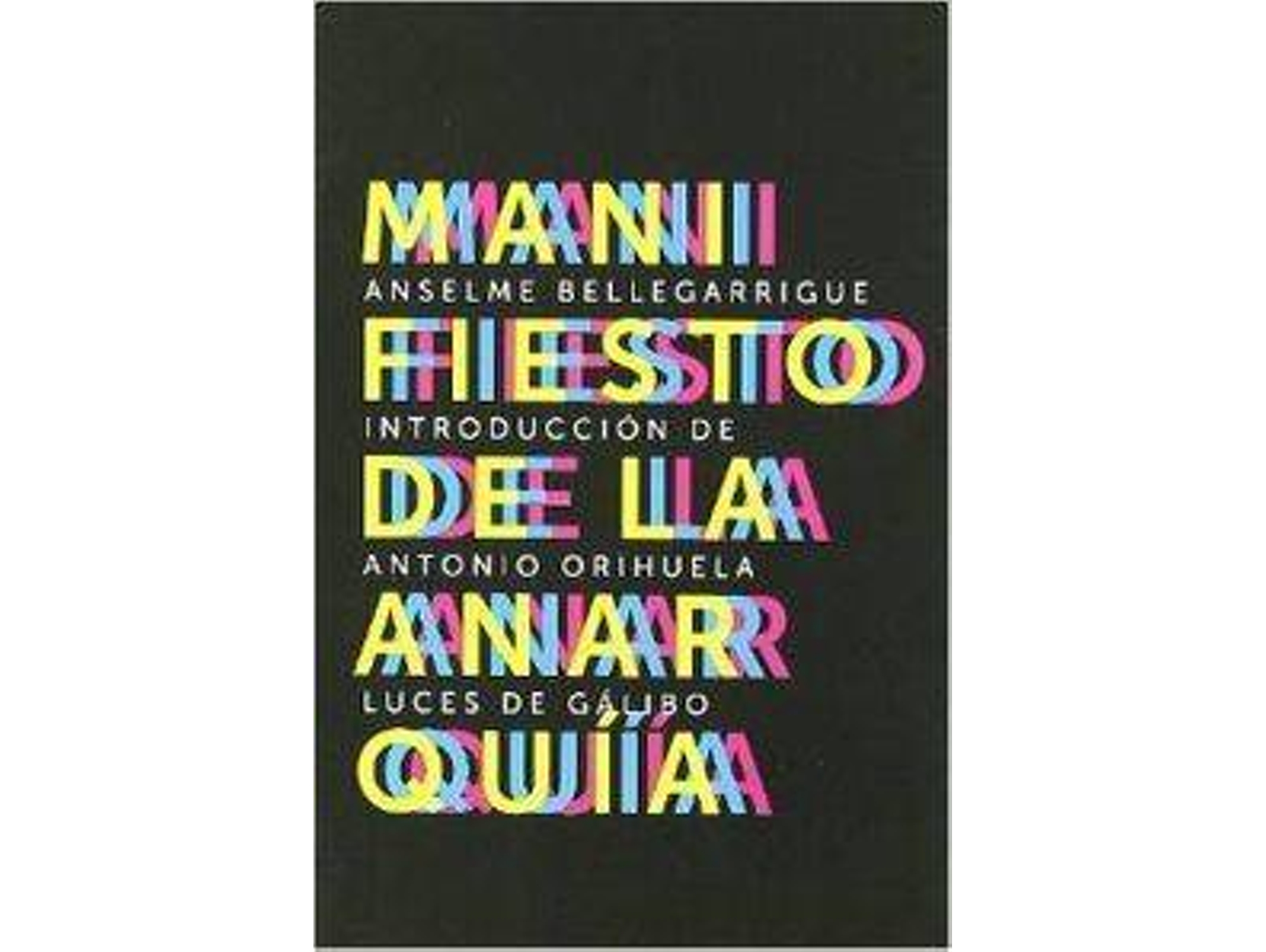 Libro Manifiesto De La Anarquía de Anselme Bellegarrigue (Español)