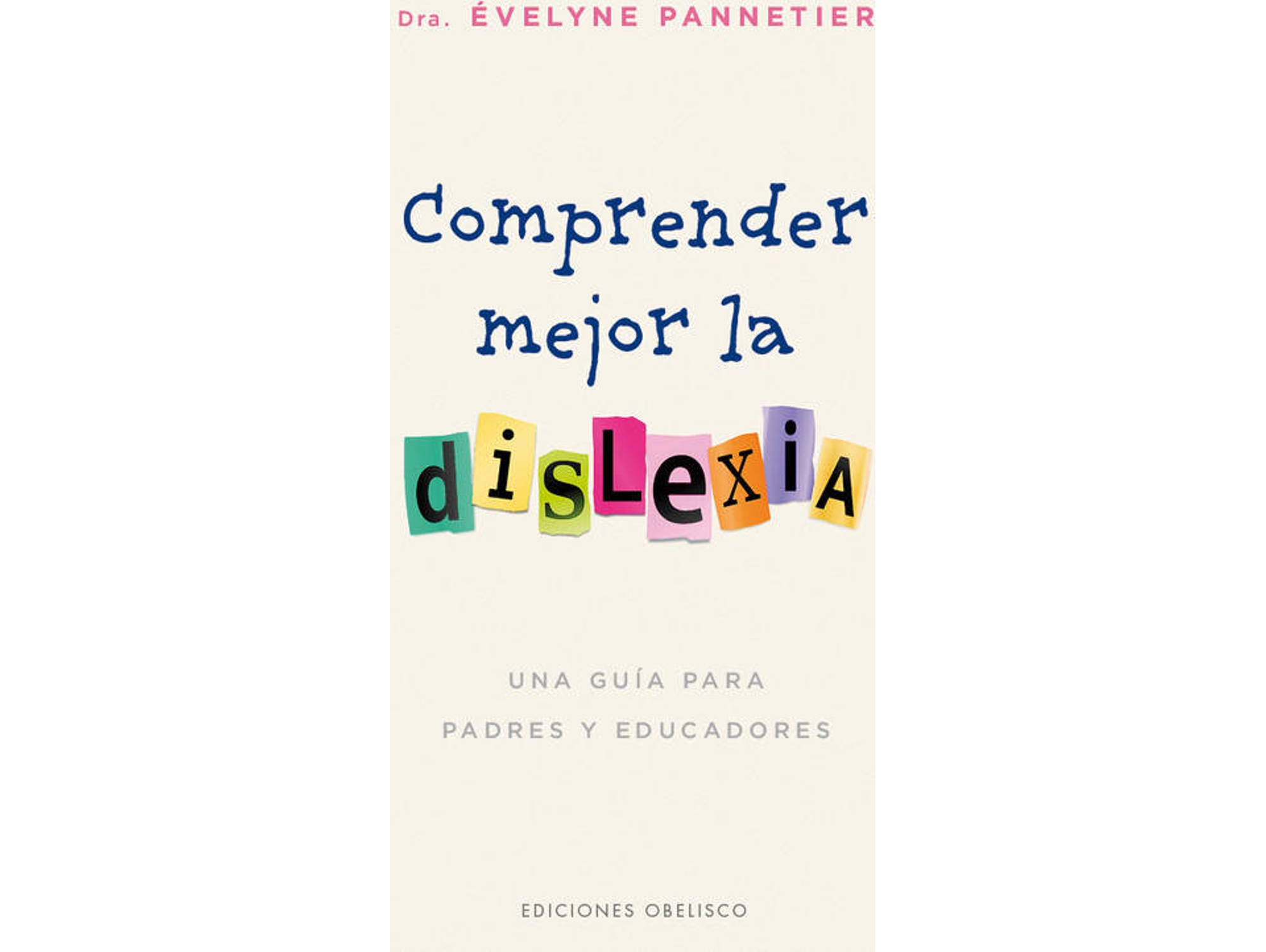 Libro Comprender Mejor La Dislexia de Dr.Èvelyne Pannetier (Español)