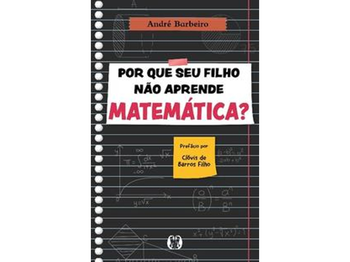 Libro Por que seu filho não aprende matemática? de Barbeiro, André (Portugués (Brasil)