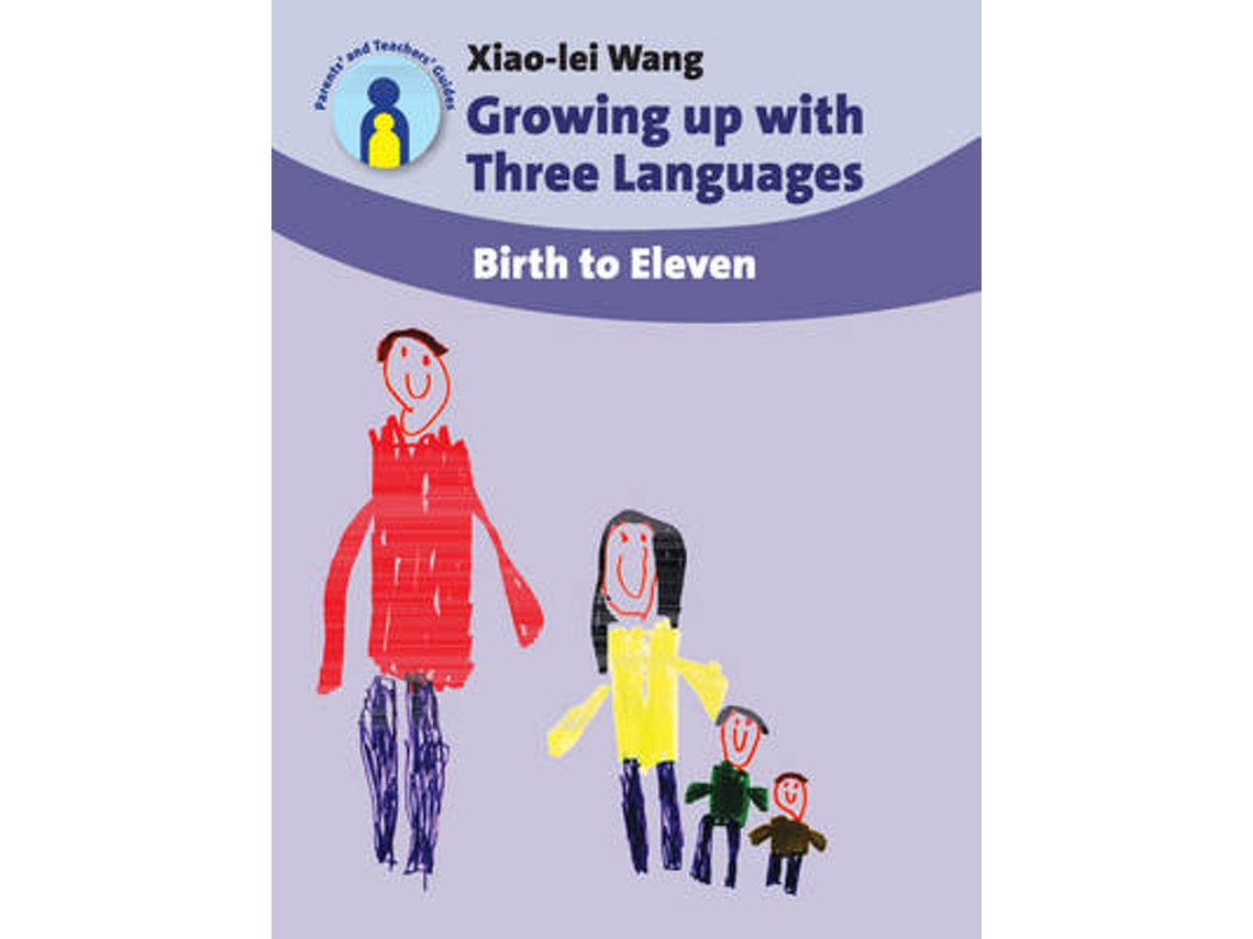Libro Growing up with Three Languages de Dr Xiao-Lei Wang (Inglés)