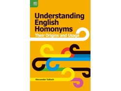 Libro Understanding English Homonyms - Their Origins And Usage De Alexander Tulloch (inglés - Tapa Dura)