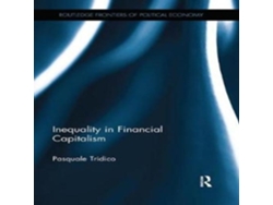 Libro Inequality in Financial Capitalism de Tridico e Pasquale (Inglés)