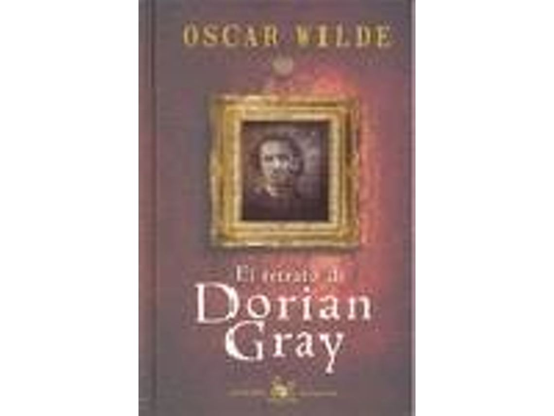 Libro El Retrato De Dorian Grey de Oscar Wilde (Español)