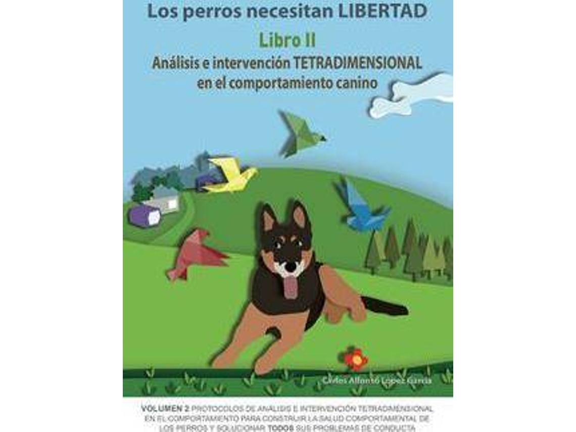 Libro Análisis E Intervención Tetradimensional Comportamiento Canino de Carlos Alfonso López García (Español)
