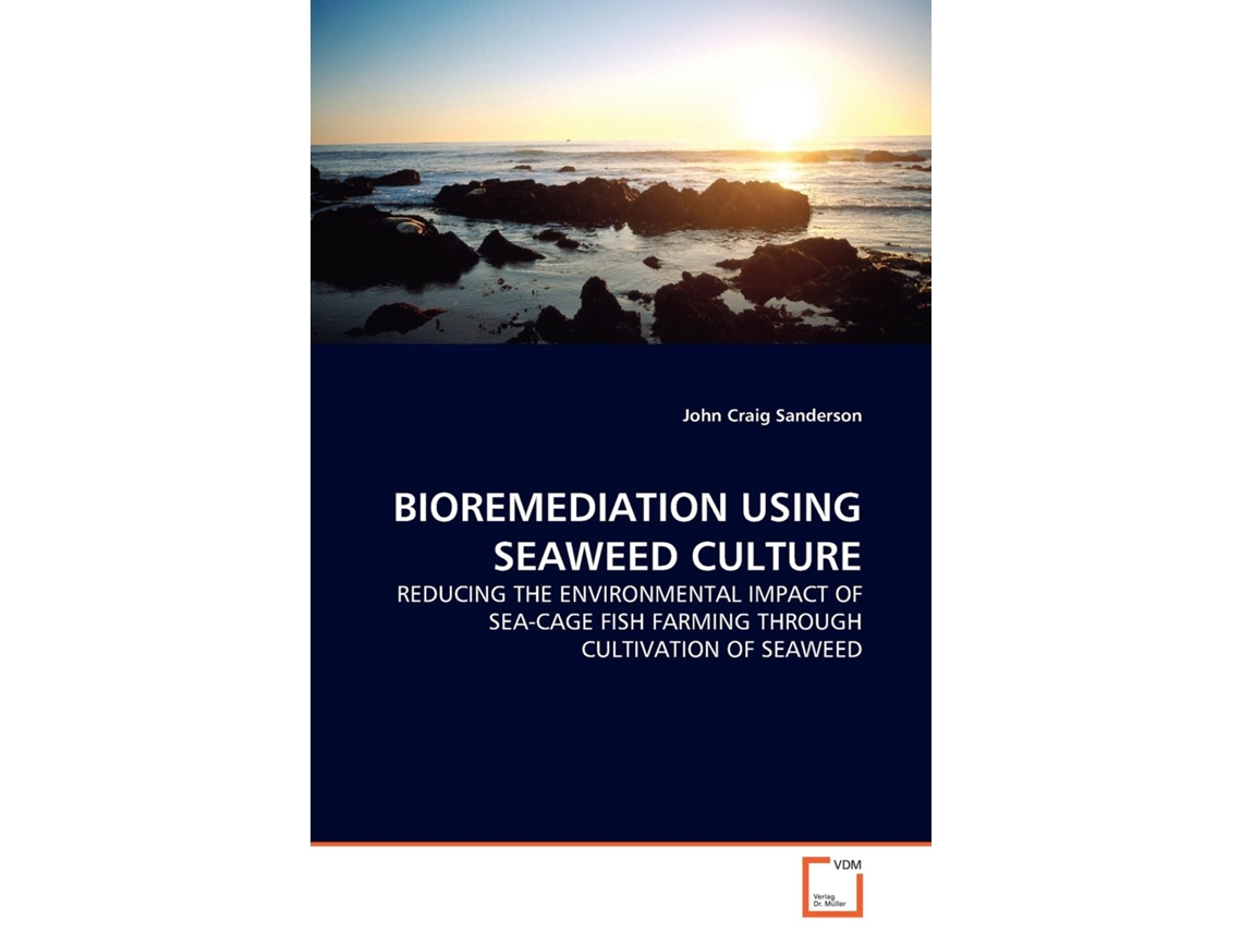 Libro Bioremediation Using Seaweed Culture De John Craig Sanderson (inglés)