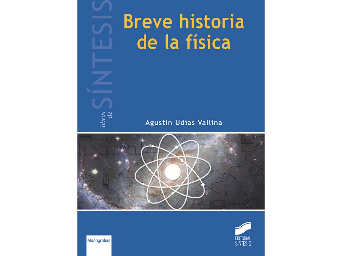 Libro Breve Historia De La Física de Agustín Udías Vallina (Español)