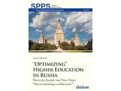 Libro "Optimizing" Higher Education in Russia - University Teachers and their Union "Universitetskaya solidarnost" (Inglés)