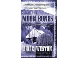 Libro Moon Bones A Nellie Burns And Moonshine Mystery De Julie Weston (inglés - Tapa Dura)