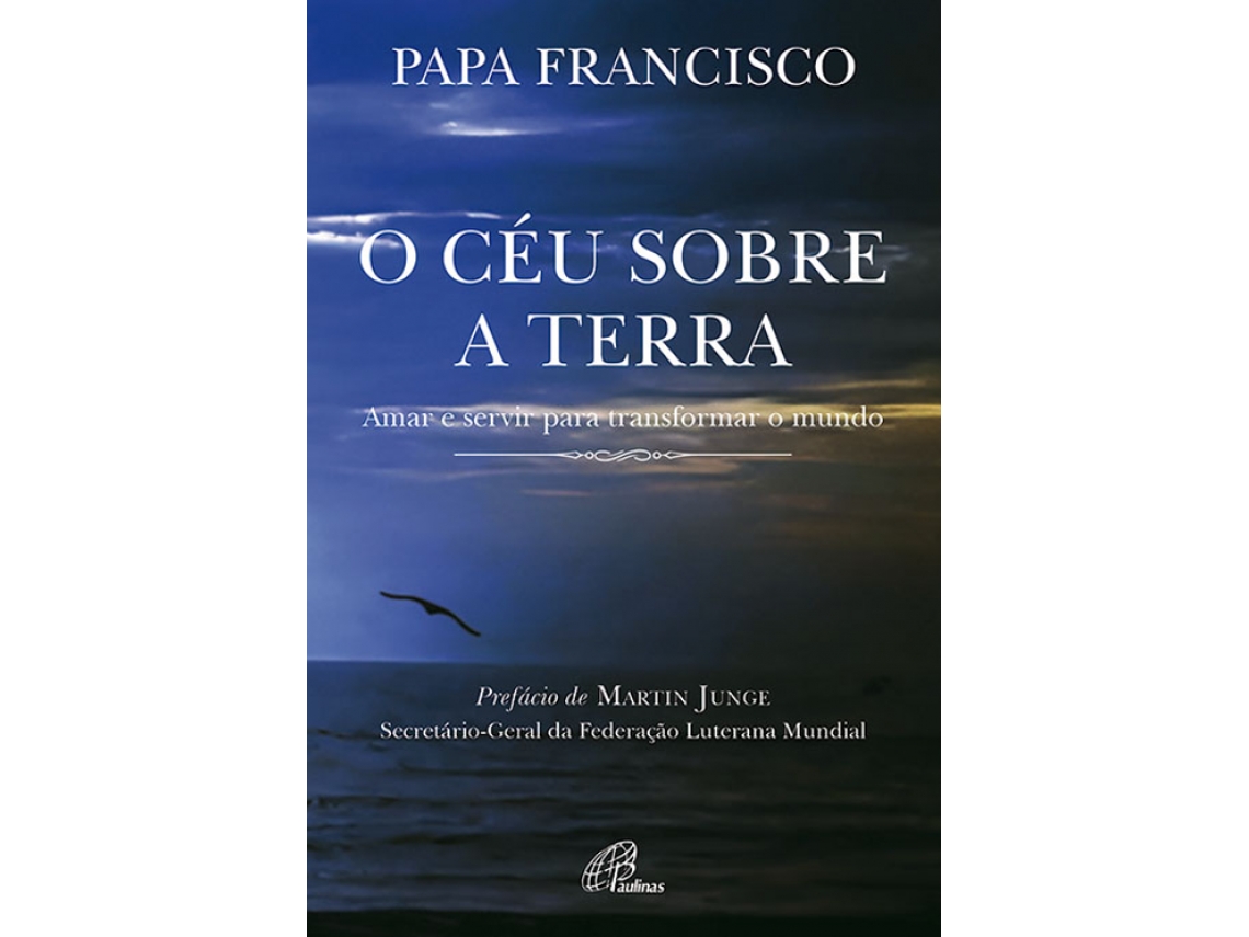 Libro O Céu sobre a Terra - Amar e Servir para Transformar o Mundo