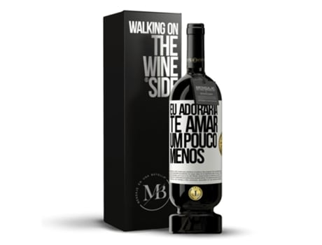 Vino Tinto Mensaje en una Botella «Eu Adoraria Te Amar Um Pouco Menos» 2014 (0.75 L - 1 unidade)