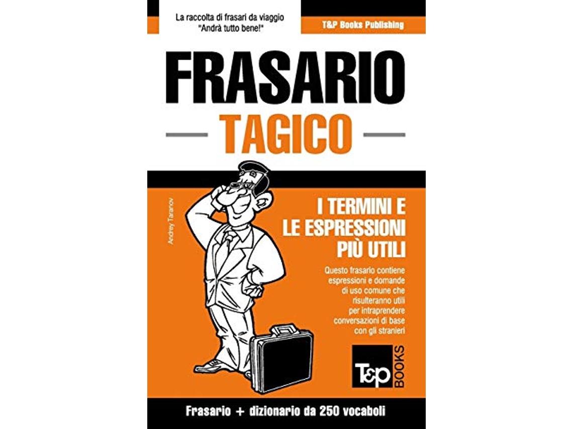 Libro Frasario ItalianoTagico e mini dizionario da 250 vocaboli Italian Collection Italian Edition de Andrey Taranov (Italiano)