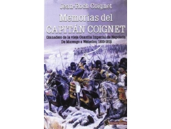 Libro Memorias Del Capitán Coignet Granadero De La Vieja Guardia Imperial De Napoleón, De Marengo A Waterloo, 1800-1815 de Jean-Roch Coignet (Inglés)
