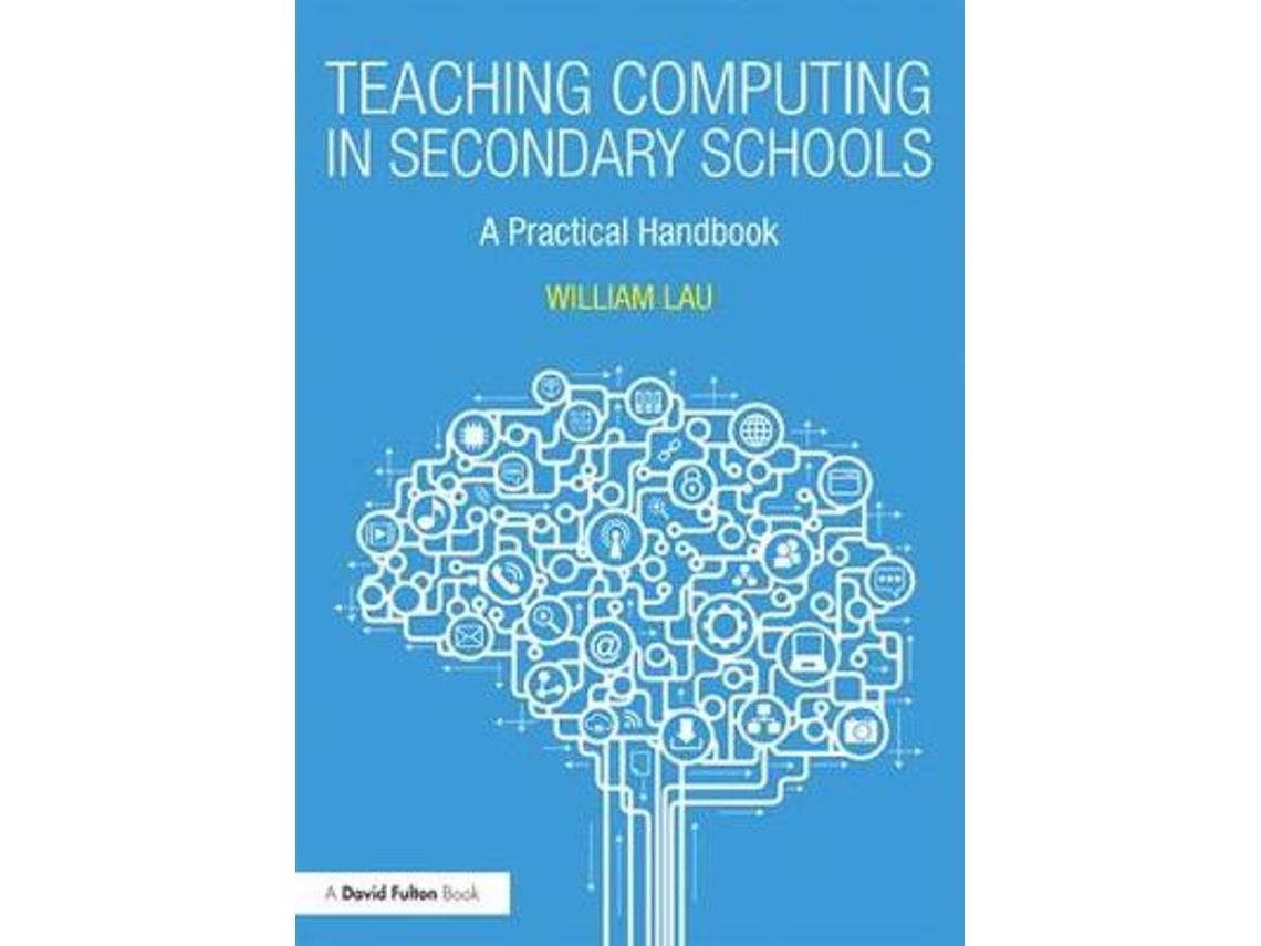 Libro Teaching Computing in Secondary Schools de William Lau (Inglés)