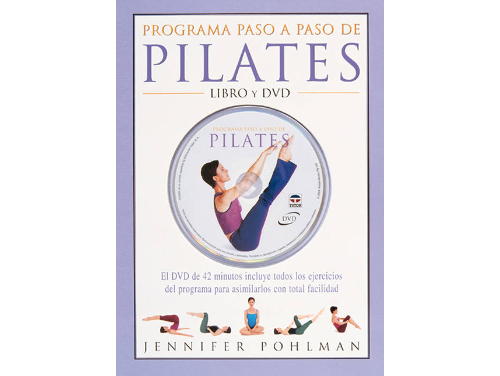 Libro Programa Paso A Paso De Pilates. Libro Y Dvd de Jennifer Pohlman (Español)
