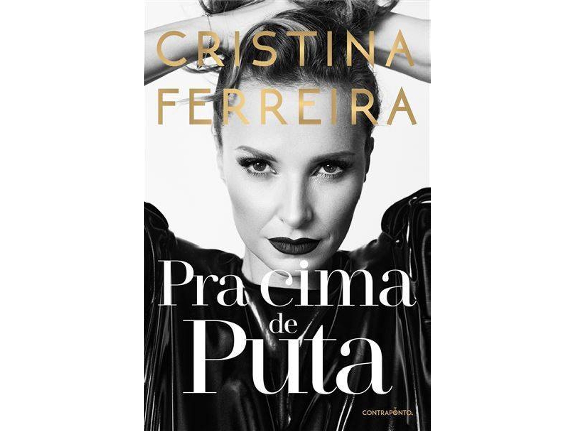 CRISTINA FERREIRA "PRA CIMA DE PUTA"$L20