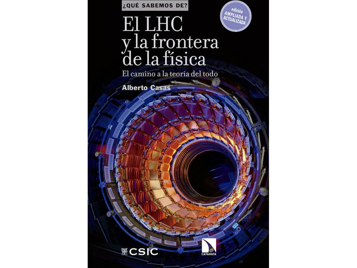 Libro El Lhc Y La Frontera Física de Alberto Casas González (Español)