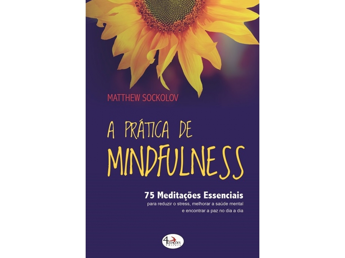 Libro Prática de Mindfulness - 75 Meditações Essenciais de Matthew Sockolov