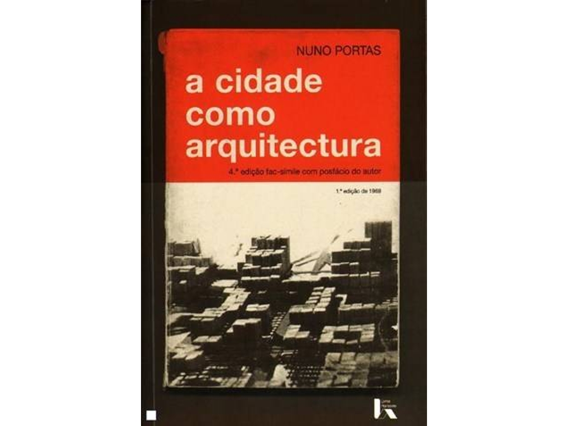 Libro A Cidade Como Arquitectura-4ª. de Nuno Portas