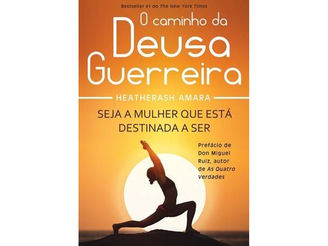 Libro O Caminho da Deusa Guerreira de Heatherash Amara (Portugués)