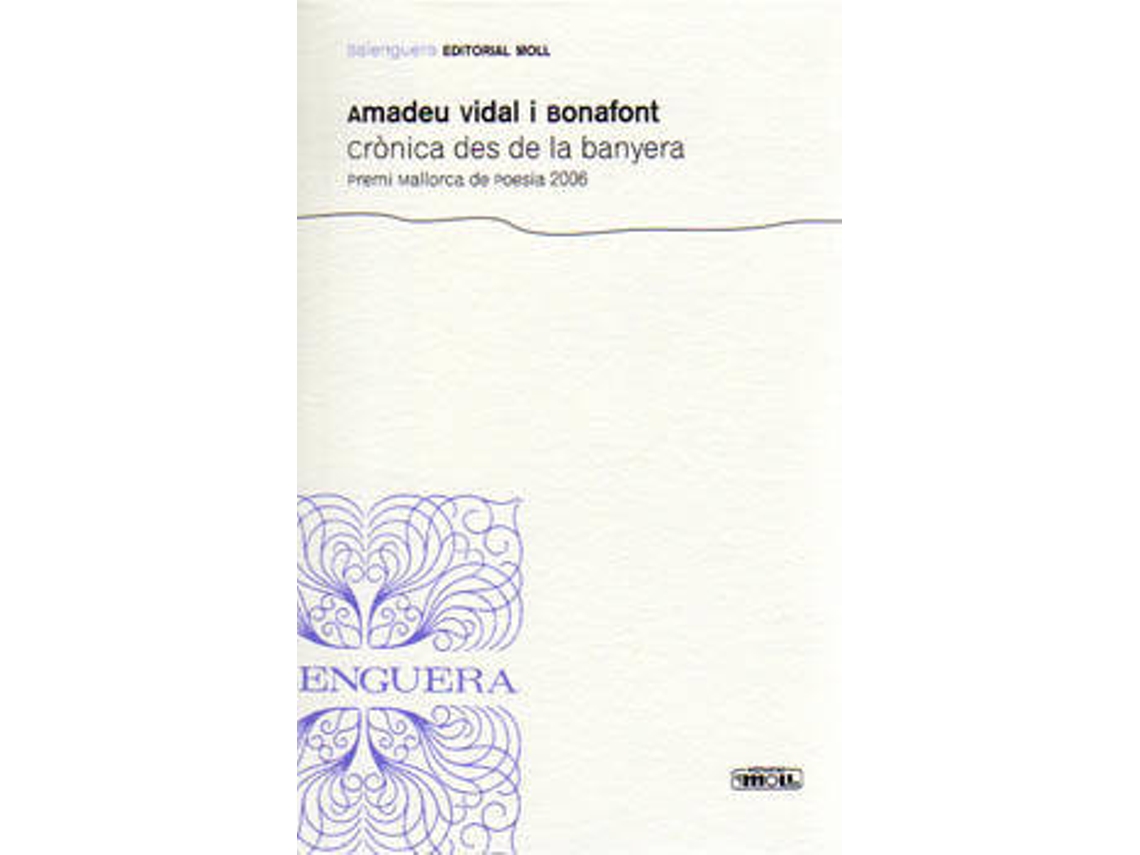 Libro Cronica Des De La Banyera-Premi Mca.2006 de Amadeu Vidal Bonafont