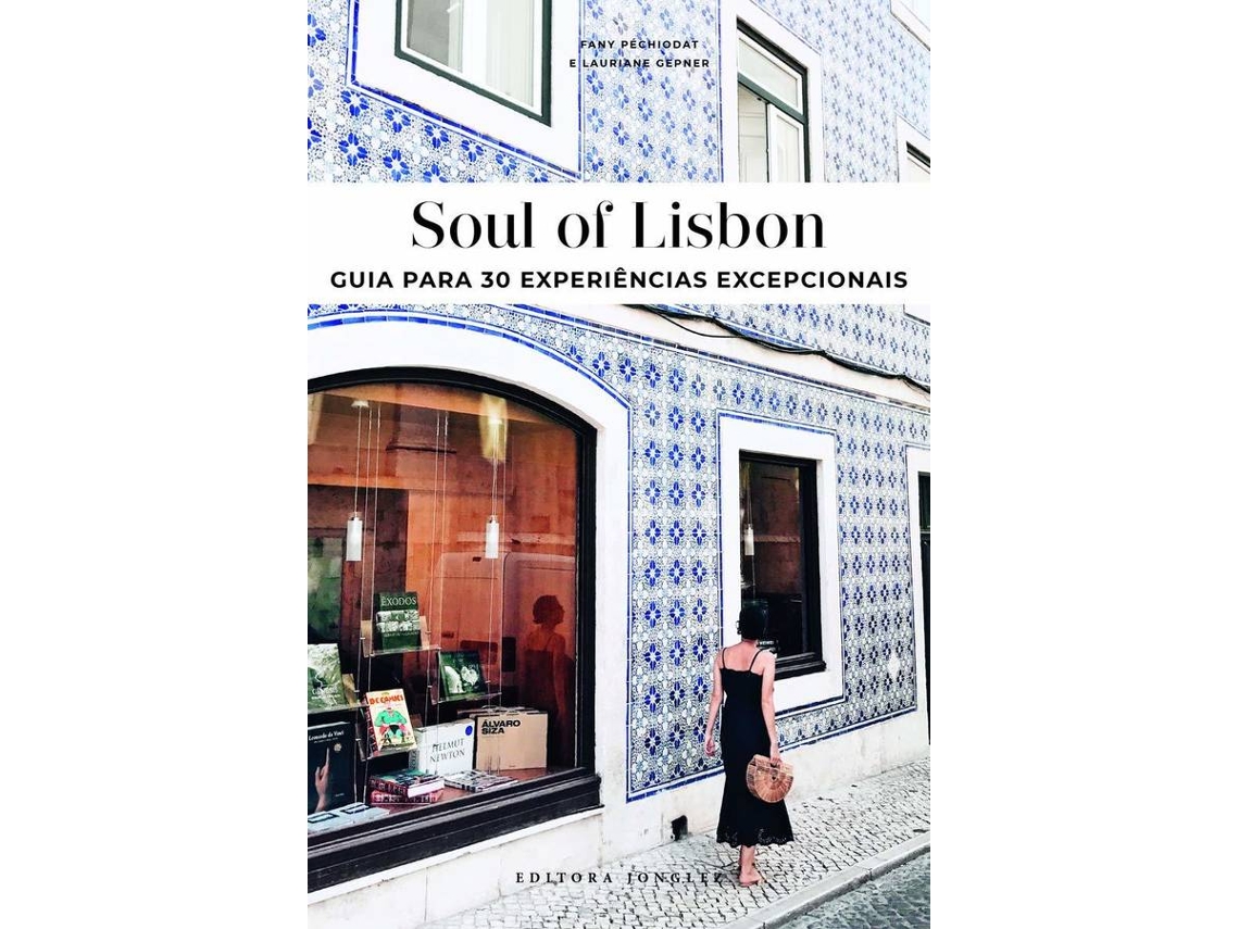 Libro Soul of Lisbon - Guia para 30 Experiências Excepcionais (Francés)