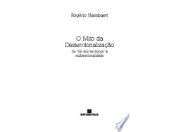 Libro O MITO DA DESTERRITORIALIZAÇÃO de HAESBAERT, ROGERIO (Portugués do Brasil)