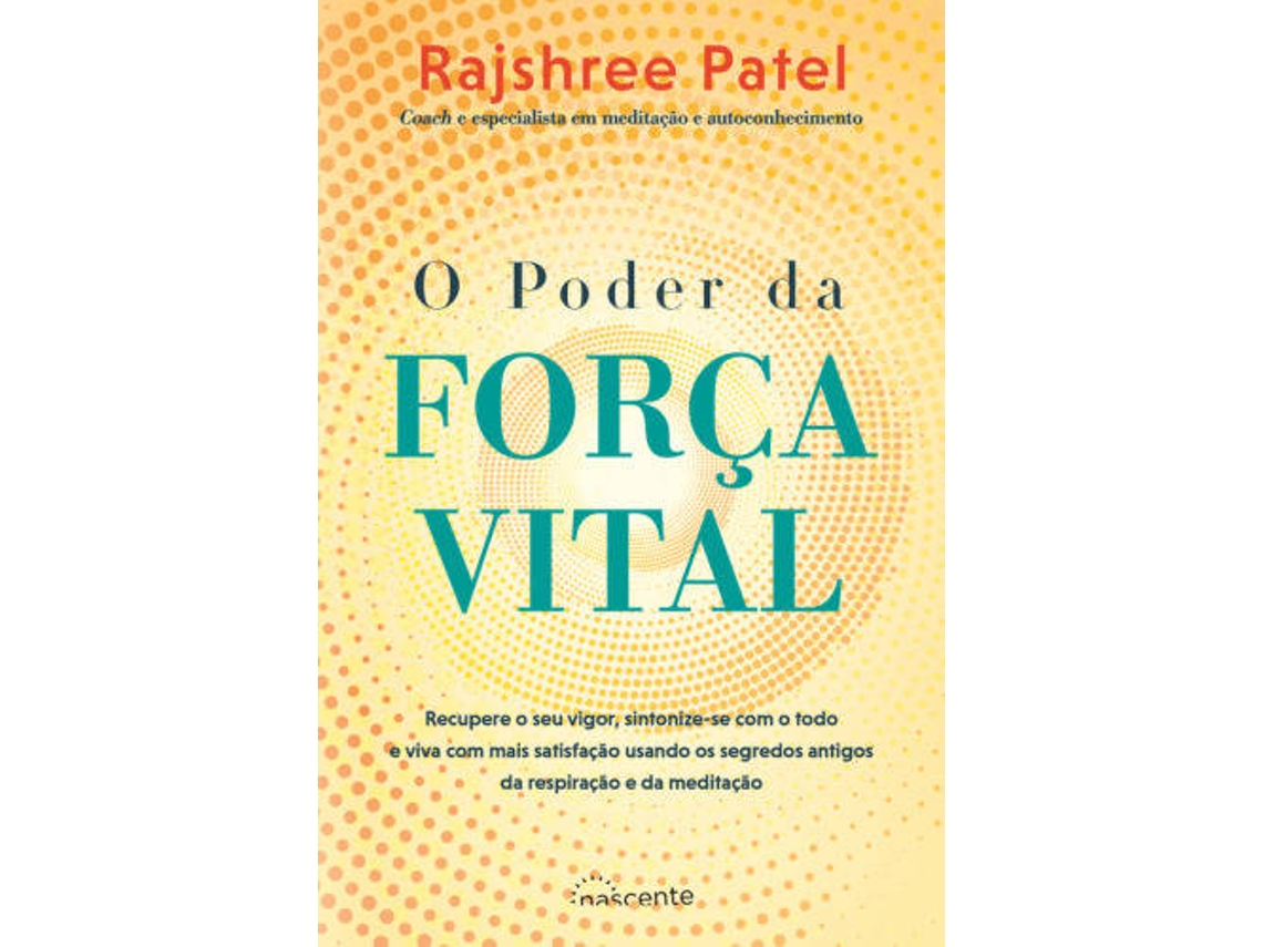 Libro O Poder da Força Vital de Rajshree Patel (Portugués)