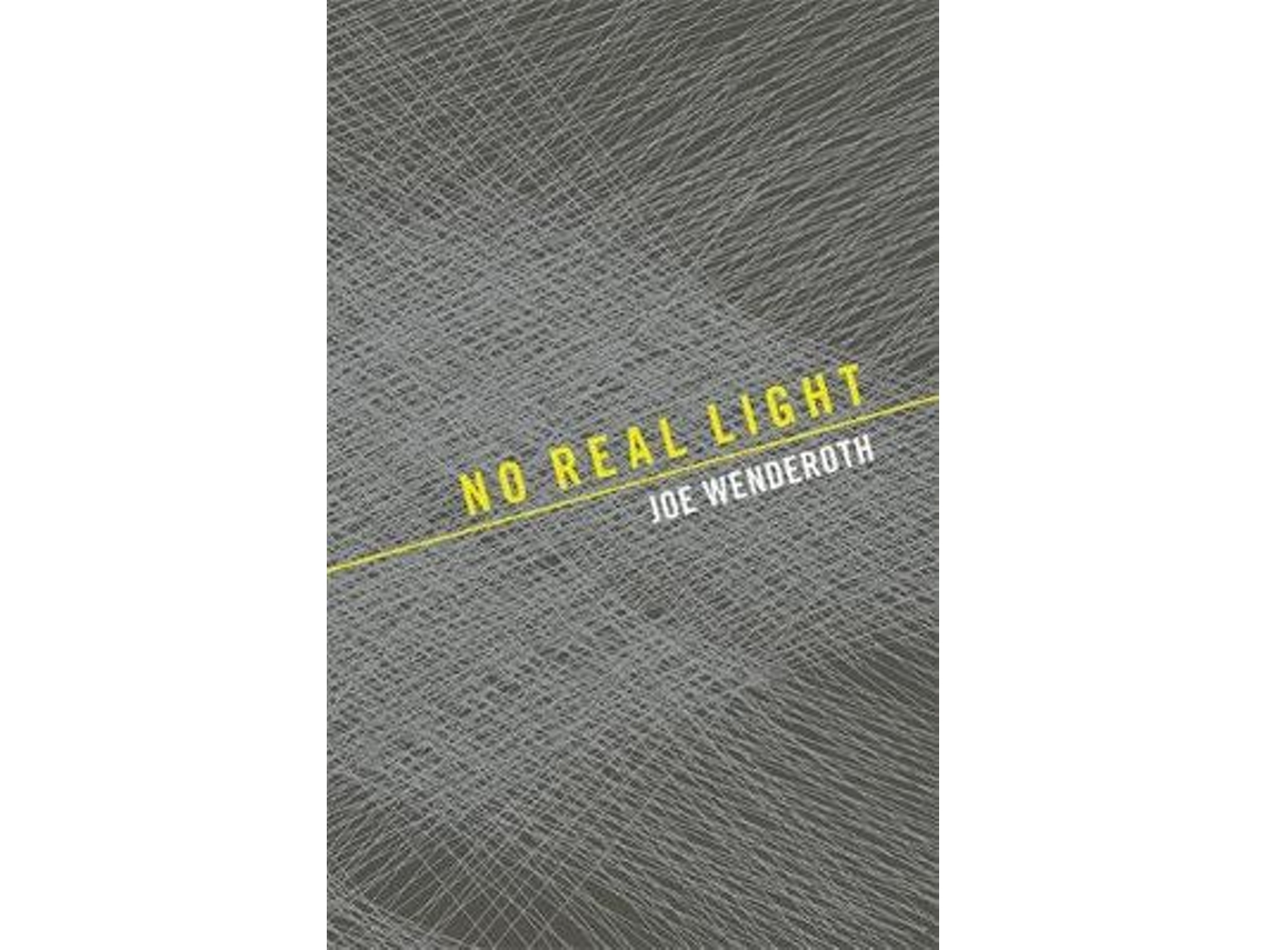 Libro No Real Light de Joe Wenderoth (Inglés)