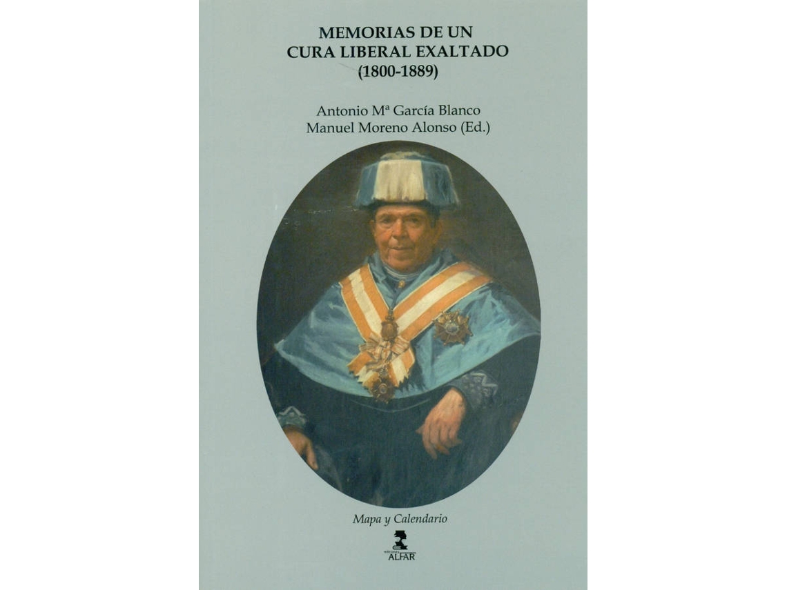 Libro Memorias De Un Cura Liberal Exaltado (1800-1889) de Antonio María García Blanco (Español)