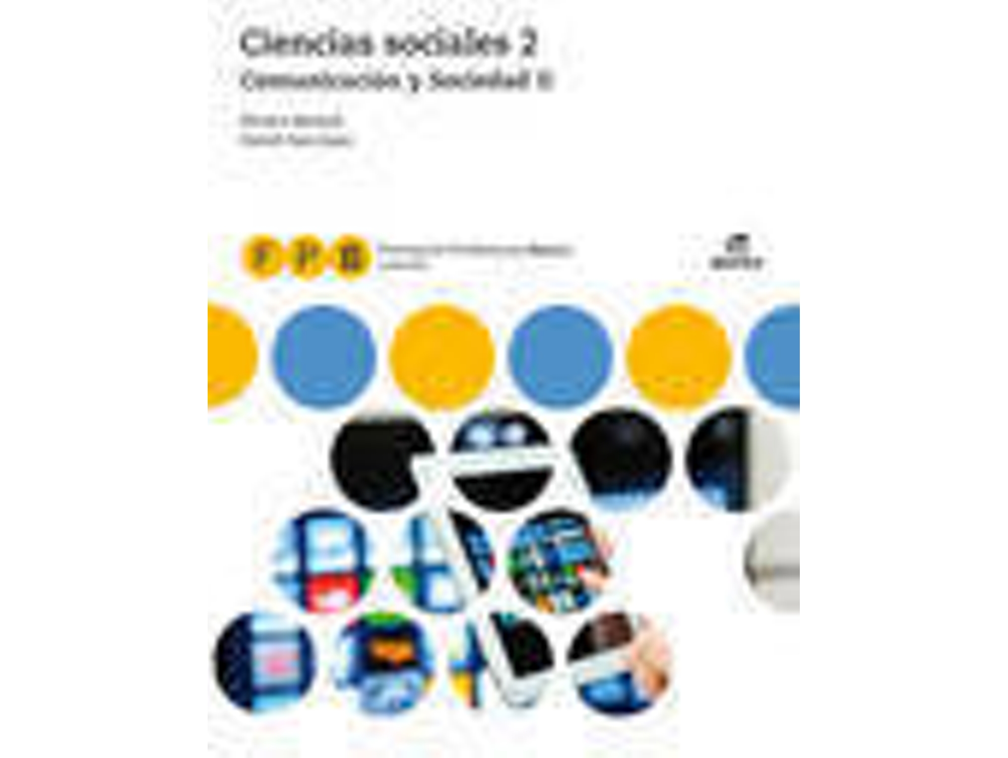 Libro Ciencias Sociales 2 Comunicacion Y Sociedad 2 Formacion Profesional Basica de Sin Autor (Español)