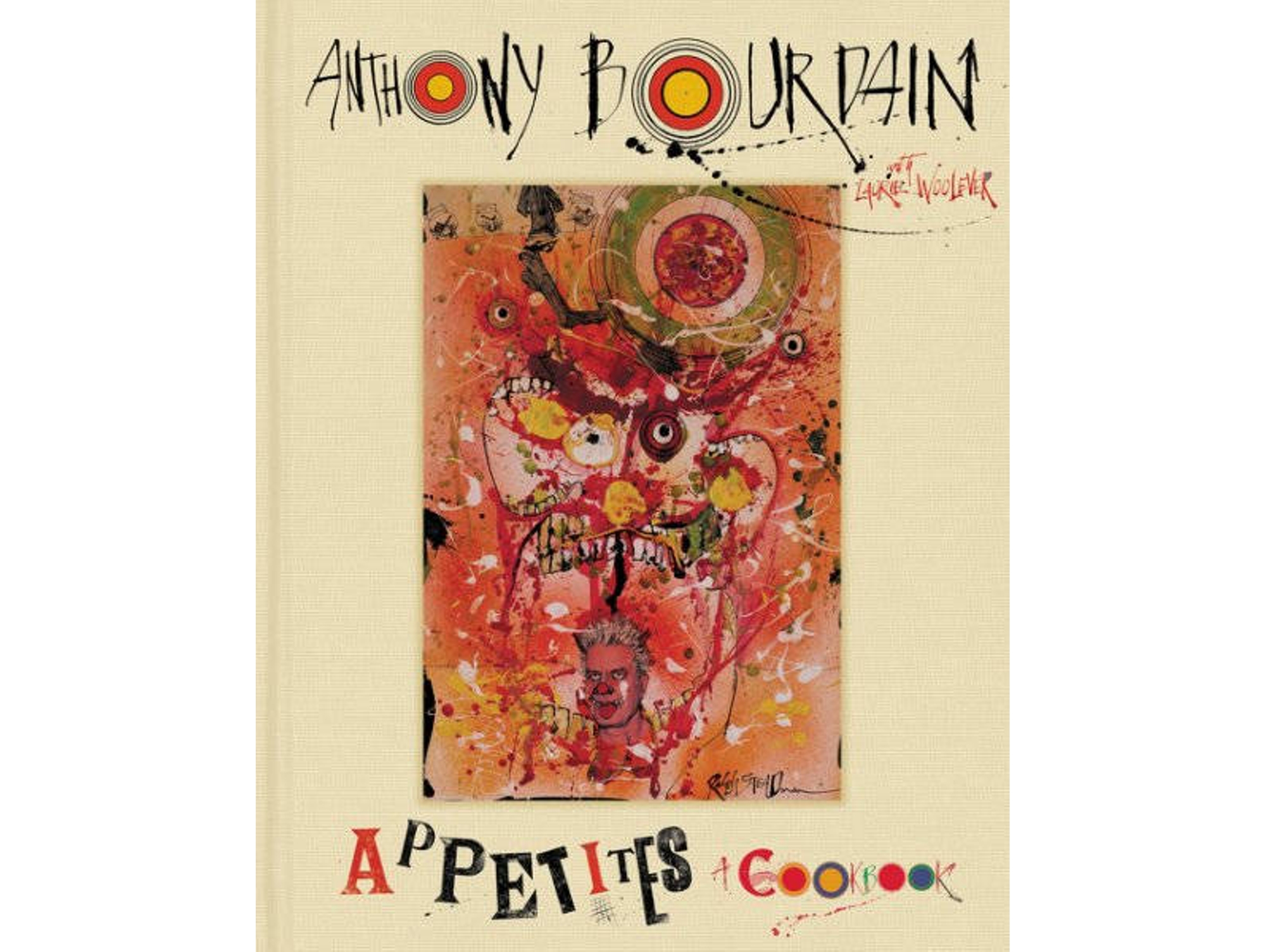 Libro Appetites A Cookbook de Anthony Bourdain e Laurie Woolever (Inglés - Tapa Dura)