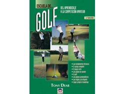 Libro Escuela De Golf. Del Aprendizaje A La Competicion Amateur de Tony Dear (Español)